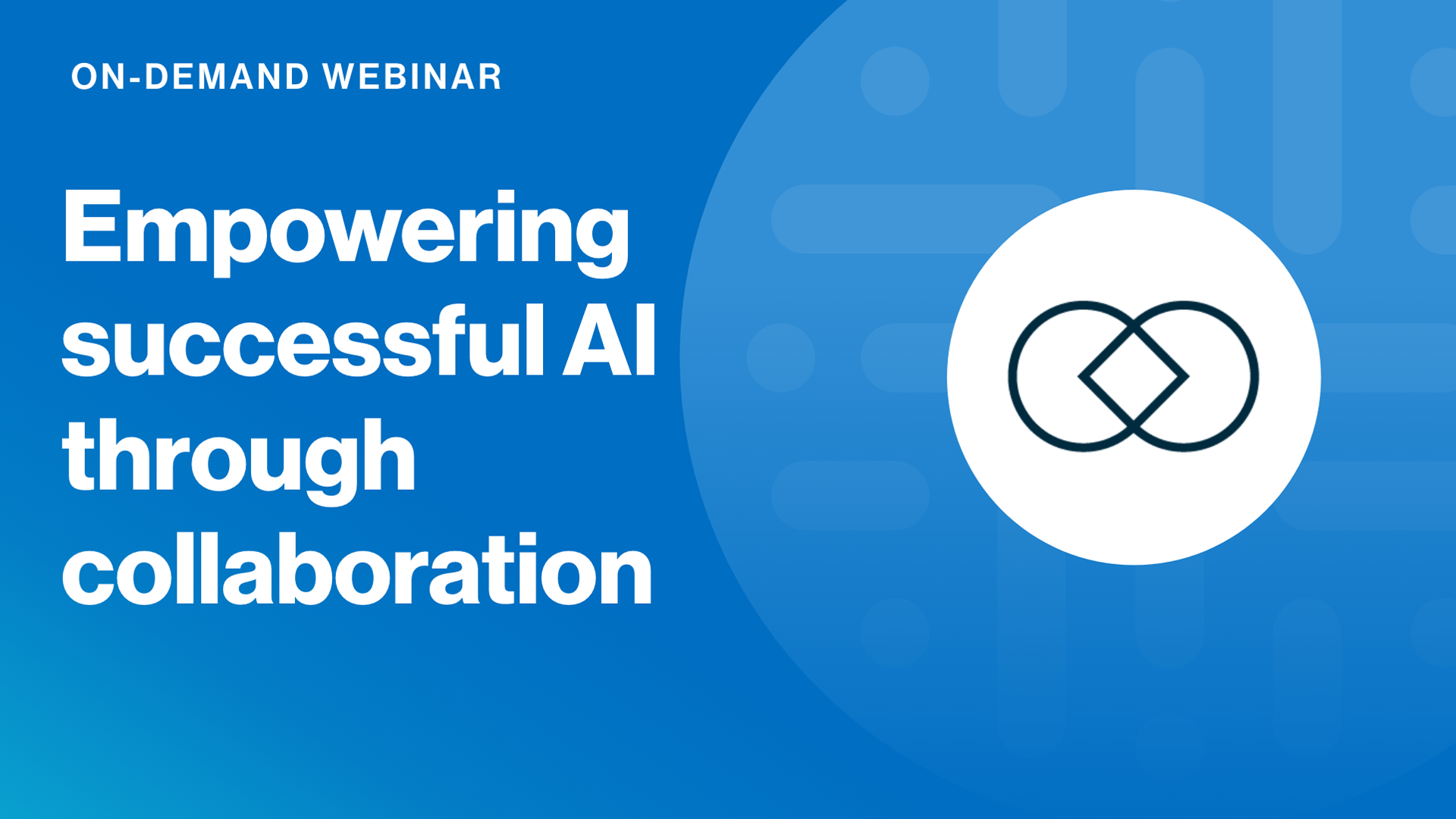 Load video: Empowering successful AI through collaboration